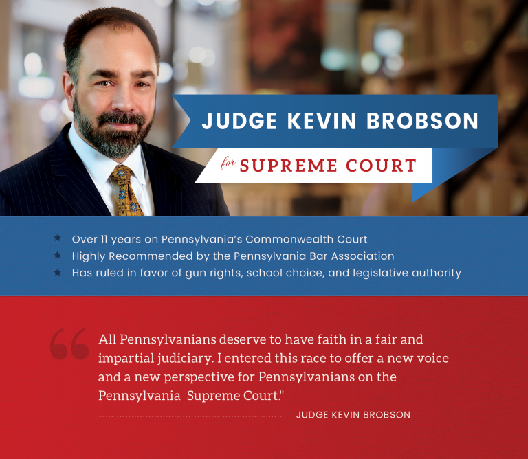 Judge Kevin Brobson for PA Supreme Court